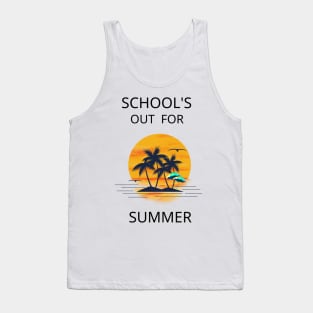 School's out for summer Tank Top